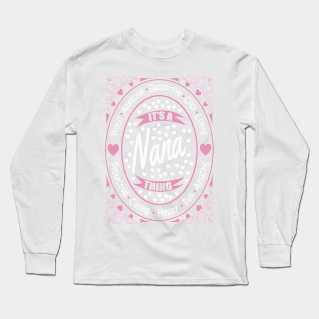 It's A Nana Thing Long Sleeve T-Shirt by ryanjaycruz